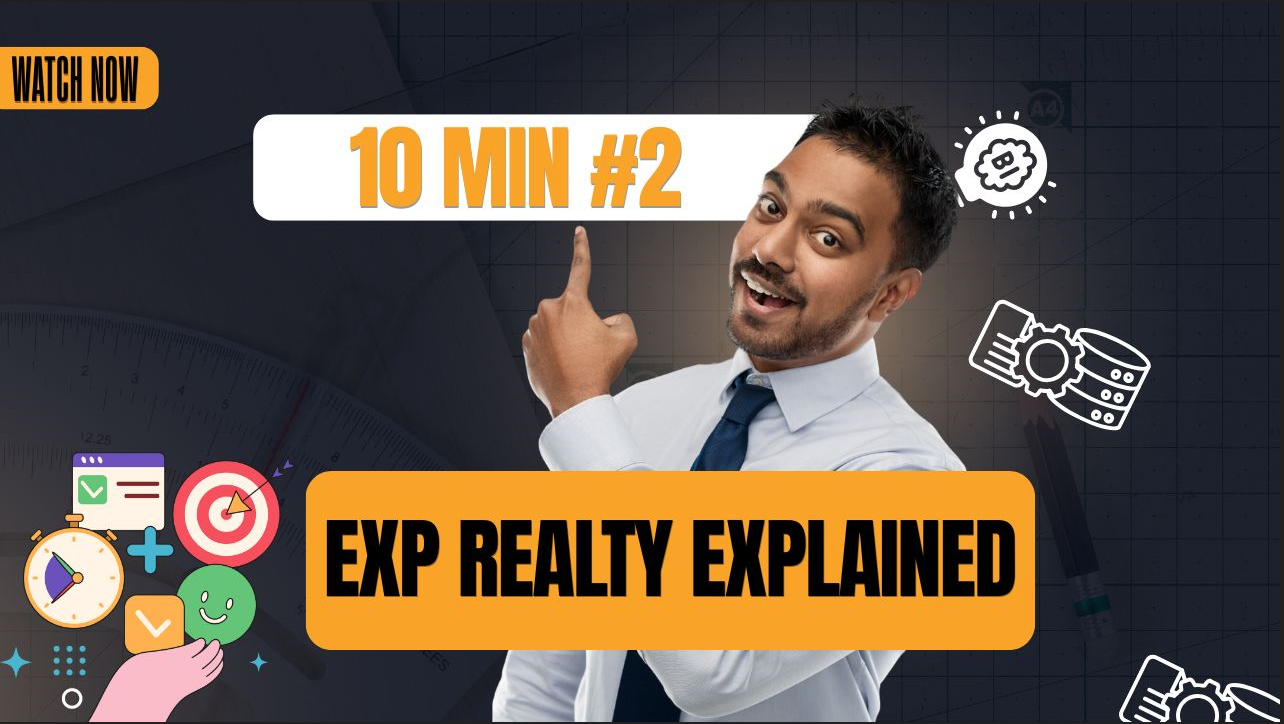 10min #2 eXp Realty Explained