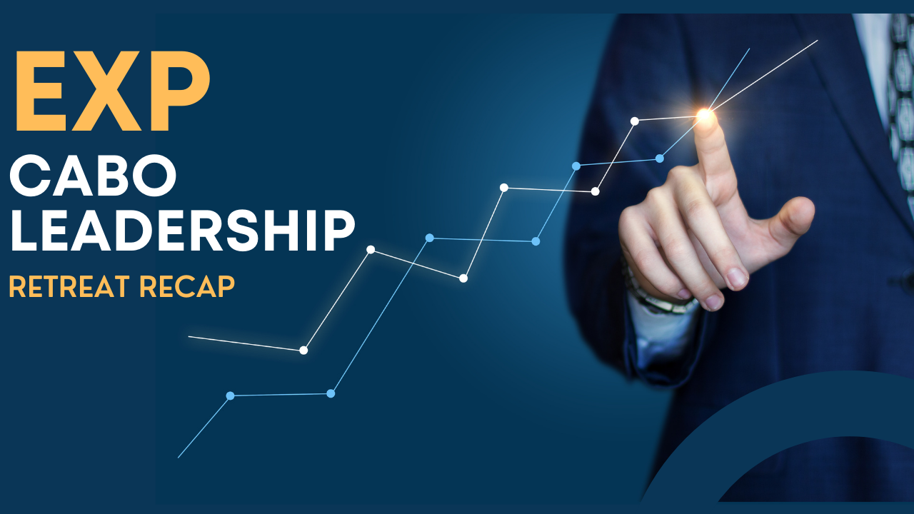 eXp Cabo Leadership Retreat Recap