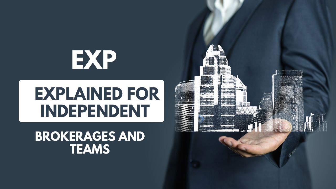eXp Explained for Independent Brokerages and Teams