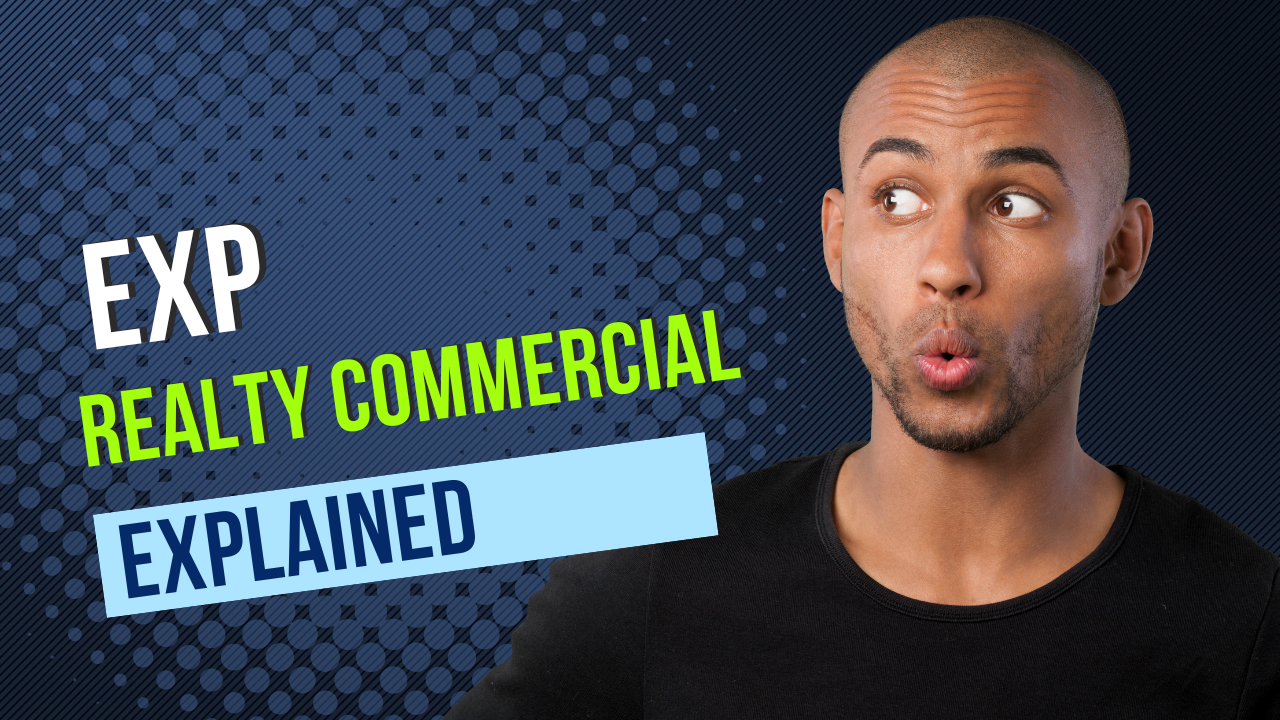 eXp Realty Commercial Explained